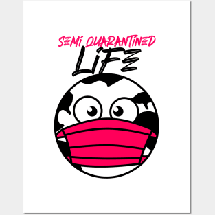 Semi Quarantined Life Funny Posters and Art